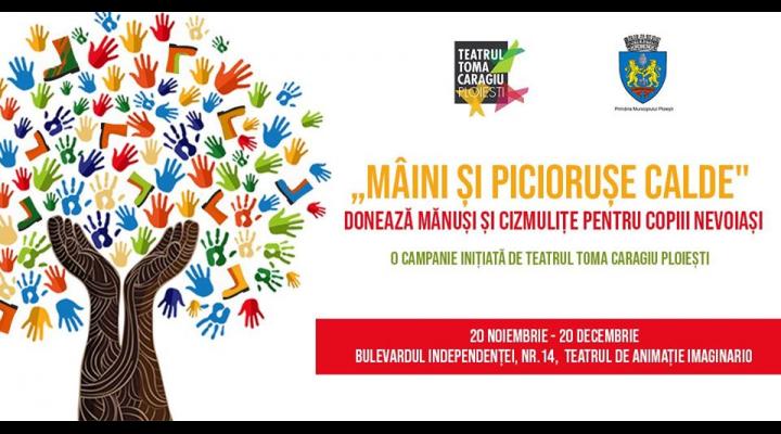 Fapte bune: Campanie umanitară - Mâini și piciorușe calde, inițiată de Teatrul Toma Caragiu Ploiești