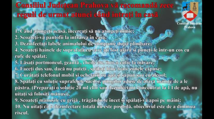 10 reguli care se recomandă la intrarea în casă ce diminuează riscul infectării cu coronavirus. Sfaturi de la CJ Prahova