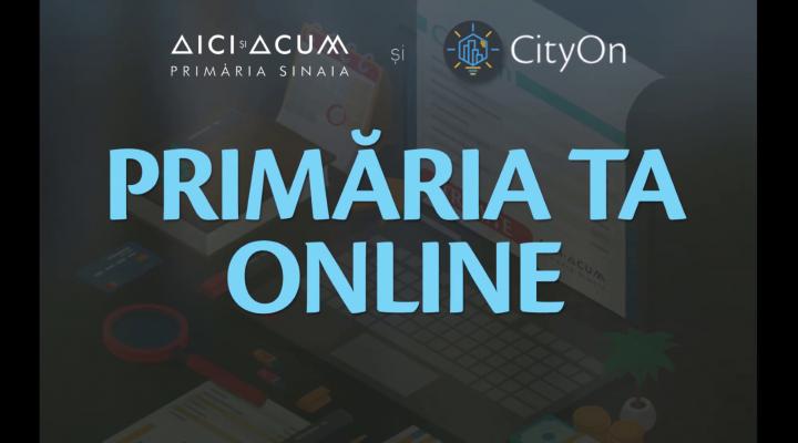 Primăria Sinaia mută toate serviciile publice în ONLINE/Platforma CityOn Sinaia, lansată