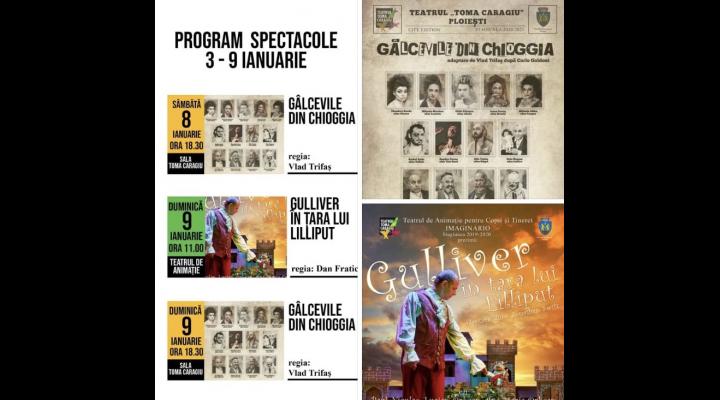 „GÂLCEVILE DIN CHIOGGIA” și „GULLIVER ÎN ȚARA LUI LILLIPUT”, pe scena teatrului ploieștean, în acest weekend