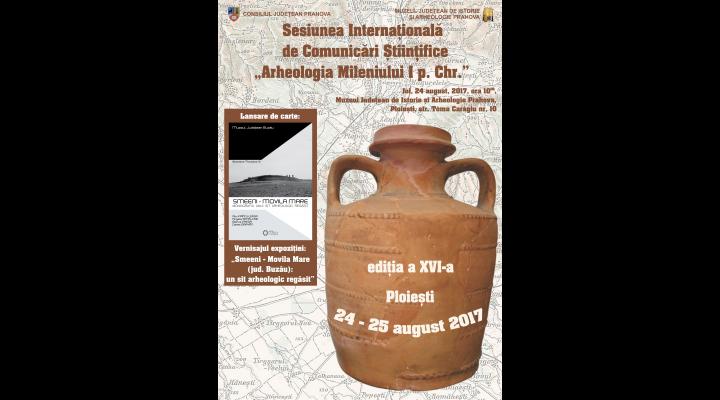 Începe o nouă ediție a Sesiunii Internaționale de Comunicări Științifice "Arheologia mileniului I p. Chr." 