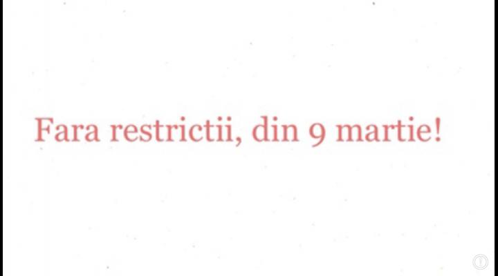 MAI: Din 9 martie, începând cu ora 00.00, încetează TOATE restricțiile