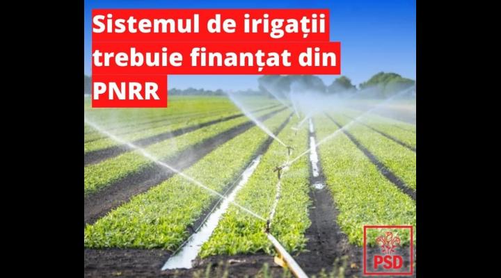 Deputatul Bogdan Toader: Neincluderea irigațiilor în PNRR de către USR a fost o mare greșeală, pe care Partidul Social Democrat a semnalat-o încă de când erau USR – iștii la guvernare