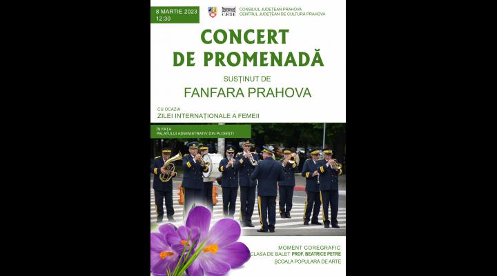 Concert de Promendă, susținut de Fanfara Prahova, cu ocazia Zilei Internaționale a Femeii