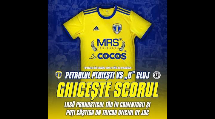 Petrolul Ploiești pune la bătaie un tricou de joc al echipei/ Trebuie doar să ghicești scorul meciului dintre  Petrolul Ploiești și Universitatea Cluj 