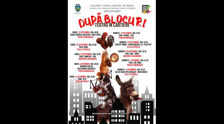 ,,DUPĂ BLOCURI- teatru în cartiere", un nou proiect al Teatrului „Toma Caragiu”/Programul spectacolelor