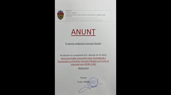 Program închis la Serviciul Public Comunitar Local De Evidentă a Persoanelor din cadrul Primăriei Comunei Păulesti, pe 14 decembrie, timp de patru ore