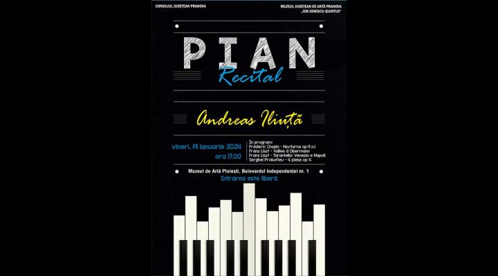 Pianistul Andreas Iliuță susține un recital la Muzeul de Arta din Ploiești/ Intrarea este liberă 