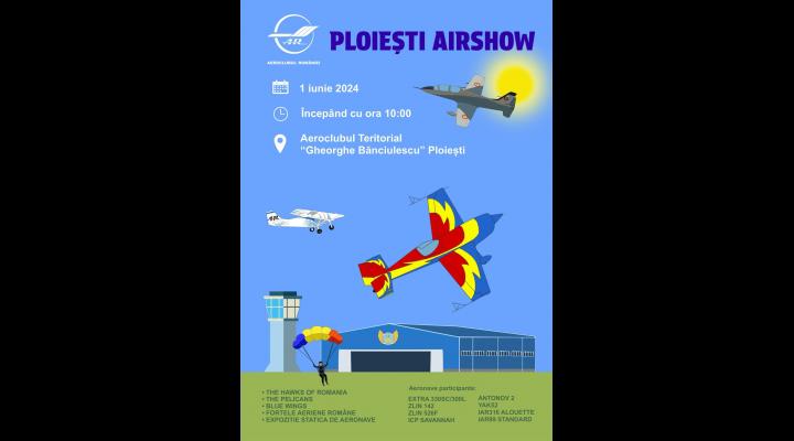 De 1 Iunie, spectacol pe cer/Este organizat Ploiești Airshow 2024