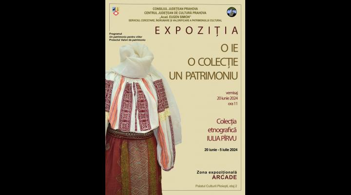 De Ziua Iei, expozitie cu treizeci de ii și cămăși tradiționale la Palatul Culturii din Ploiești