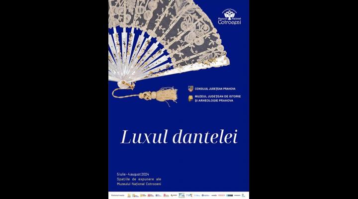 Expoziția "Luxul Dantelei" ajunge la Muzeul Național Cotroceni 