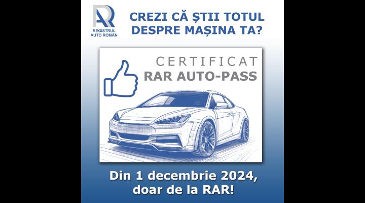 Certificatul RAR Auto-Pass, disponibil de la 1 decembrie 2024