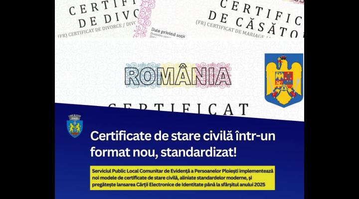 Certificate de stare civilă de naștere, căsătorie și deces tipărite în format nou, la Ploiești 