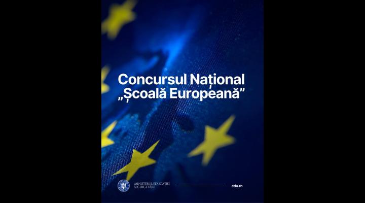  Până pe 9 mai școlile se pot înscrie la concursul național „Școală Europeană”