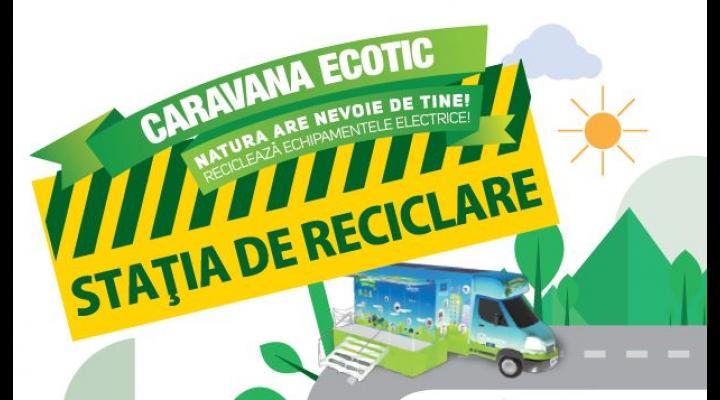 (P)Campania ECOTIC "Stația de Reciclare" ia startul și în Ploiești