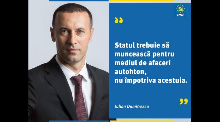Iulian Dumitrescu - senator PNL: "Statul trebuie să creeze condiții favorabile dezvoltării mediul de afaceri din România"