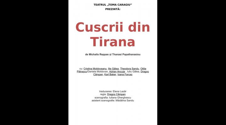 Spectacol nou la Teatrul "Toma Caragiu": CUSCRII DIN TIRANA
