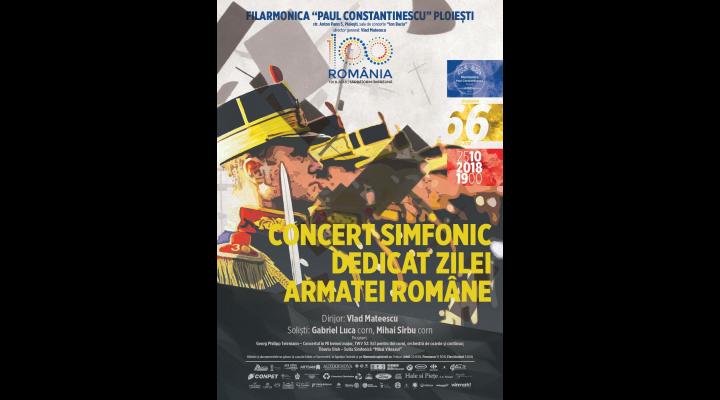 Concert Simfonic dedicat Zilei Armatei Române, la filarmonica ploiesteana
