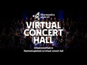 Filarmonica ploieșteană a lansat Virtual Concert Hall, unde puteți urmări non-stop, mai multe înregitrări ale evenimentelor instituției