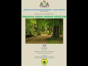 Societatea de Geografie din România - Filiala Prahova și Direcția Silvică Prahova organizează acțiunea ”Prahova verde prinde rădăcini”