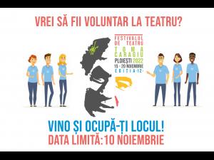 Teatrul Toma Caragiu Ploiești caută voluntari pentru ediția a XII-a a Festivalului Internațional de teatru 