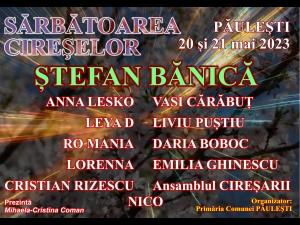 Paulestenii sunt invitati, in weekend, la Sarbatoarea Cireselor/ Stefan Banica, Anna Lesko si Nico, printre artistii care vor urca pe scena