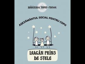 Mănăstirea Turnu caută personal pentru copiii din cadrul Așezământului Social LEAGĂN PRINS DE STELE