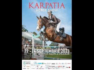 Karpatia Horse Show 2023: cea de-a opta ediție, calificativ pentru Jocurile Olimpice de la Paris! Probe ecvestre pline de adrenalină și spectacole cu muzică live!