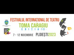 S-au pus în vânzare biletele pentru Festivalul Internațional de Teatru „Toma Caragiu”