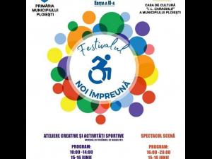 Programul complet al Festivalului dedicat persoanelor cu dizabilități „Noi Împreună"