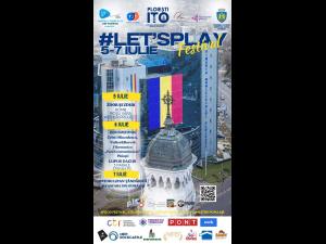 Let's PLAY Festival, 5-7 iulie, Ploiești/ IRIS, printre trupele care vor concerta 