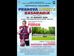 Festivalul Folcloric - Prahova iubește Basarabia, în perioada 30-31 august, la Ploiești