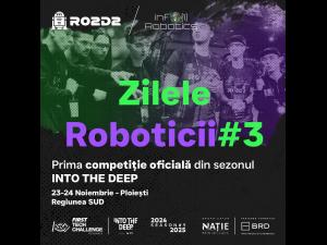 ”Zilele Roboticii ”, la Ploiești, la final de noiembrie