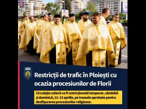 Restrictii de trafic in Ploiesti, cu ocazia procesiunilor de Florii