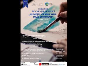 Concurs de artă plastică „Ploiești, orașul meu, oraș european”/Cine poate participa