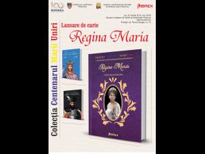 "Regina Maria", lansare de carte la Muzeul Judetean de Istorie și Arheologie Prahova